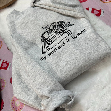 My Weekend is Booked Embroidered Sweatshirt - gifts for her - custom made - decorative books - love reading - vintage clothing